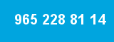 965 228 81 14 965 228 81 14